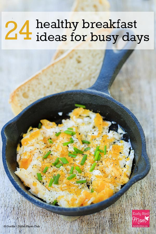 Don't let a busy morning rob you of a delicious breakfast. These 24 healthy breakfast ideas are all quick and easy to prepare and taste great. Ideas for kids, teens and adults.