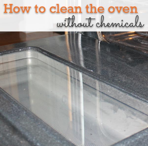 how to clean your oven without harsh chemicals