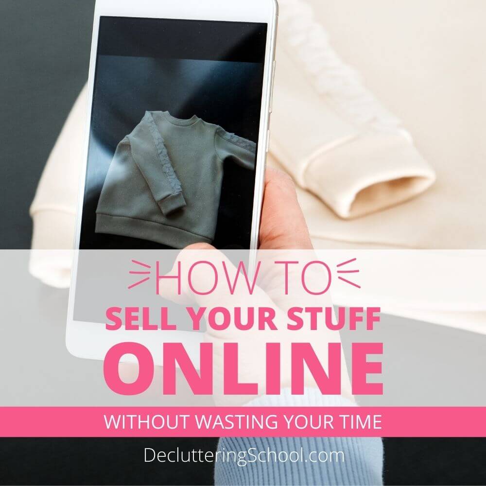 how to sell your stuff online without wasting time