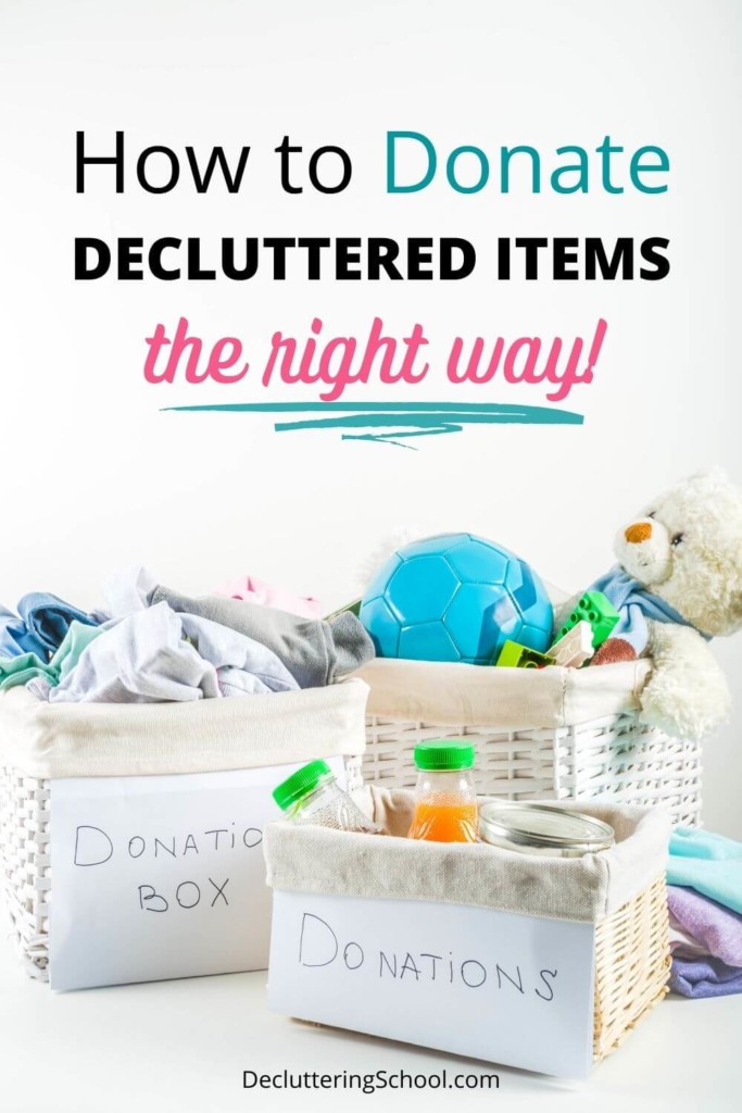 how to donate decluttered items the right way! Get rid of clutter and help others in the process.