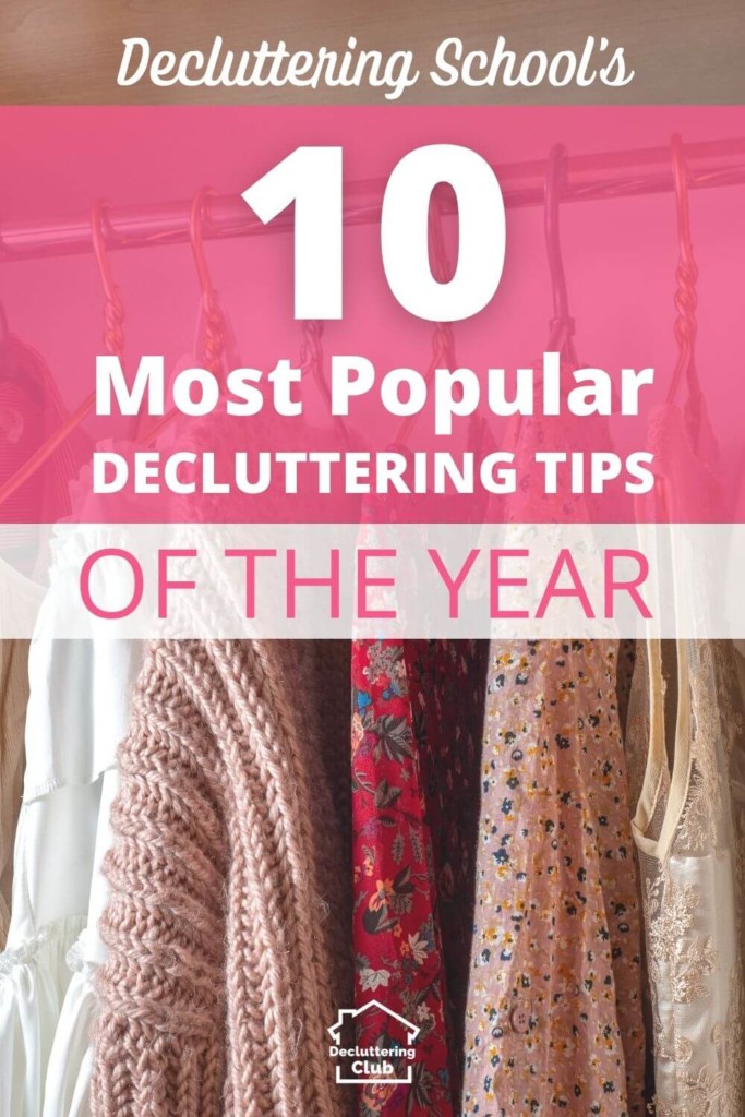 Decluttering School's most popular decluttering tips of the year that make decluttering so much easier!