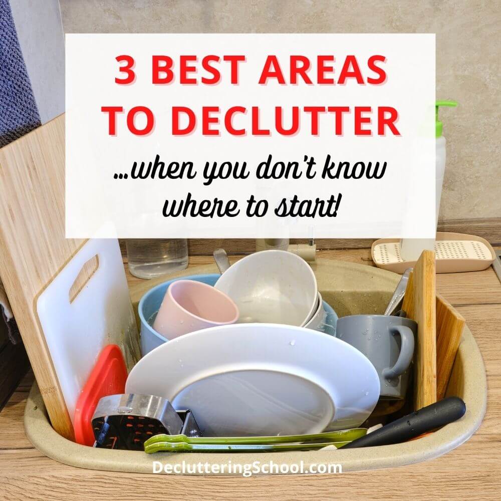 3 best areas to declutter when you don't know where to start