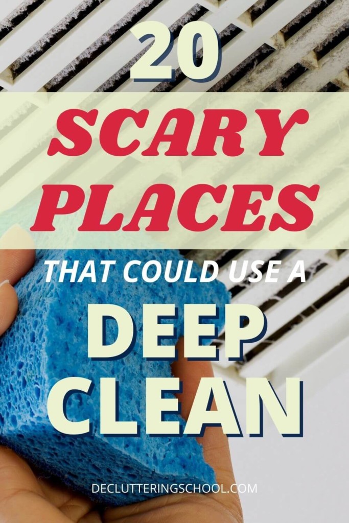 20 scary places in the home that could use a deep clean today!