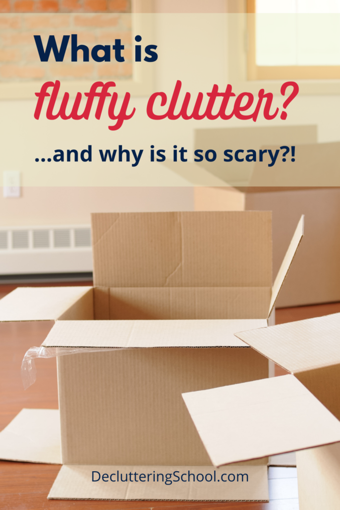 What is fluffy clutter? How to tackle this scary form of clutter - hint: it's the easiest!