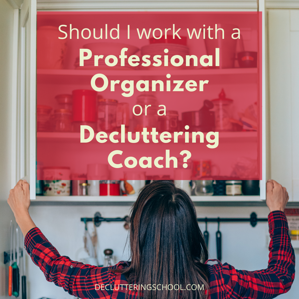 Who to hire? A professional organizer or a decluttering coach? Find the benefits in this post.