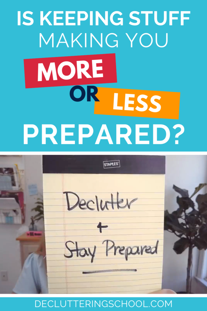 Do you struggle with decluttering because you want to be prepared with things you have 'just in case'?